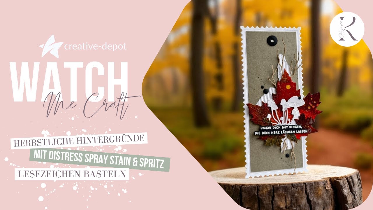 WATCH ME CRAFT | Hintergrund mit Distress Spray Stain | Lesezeichen basteln | Creative Depot | 2025