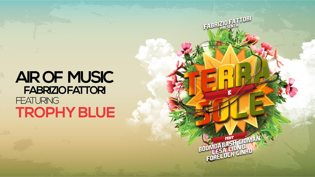 AIR OF MUSIC - Fabrizio Fattori Feat TROPHY BLUE - TERRA E SOLE - Musica Afro Music