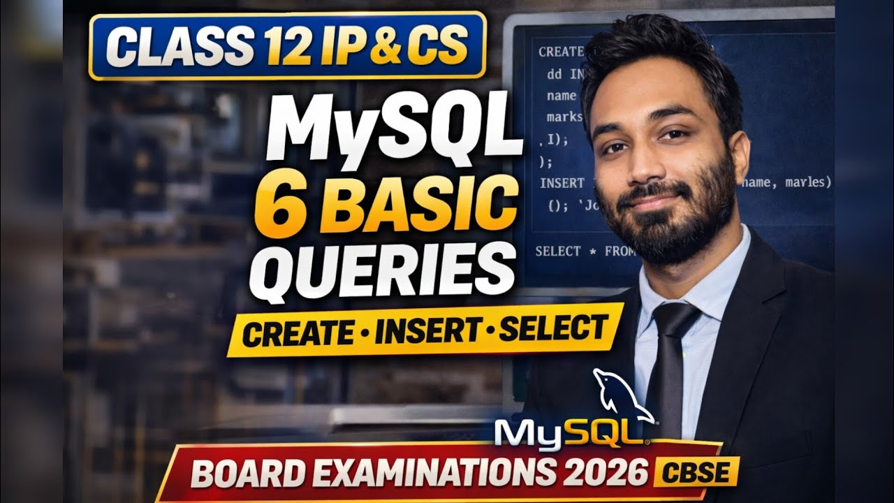 Class 12 IP & CS | MySQL 6 Basic Queries | Create, Insert, Select | Board 2026  || (Step-by-Step)