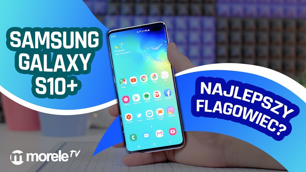 Samsung Galaxy S10+ . Recenzja | Najlepszy flagowiec?