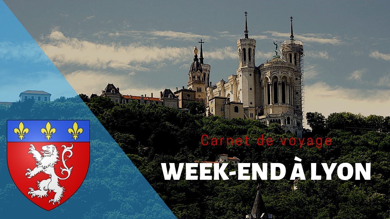 Carnet de voyage : Week-end à Lyon
