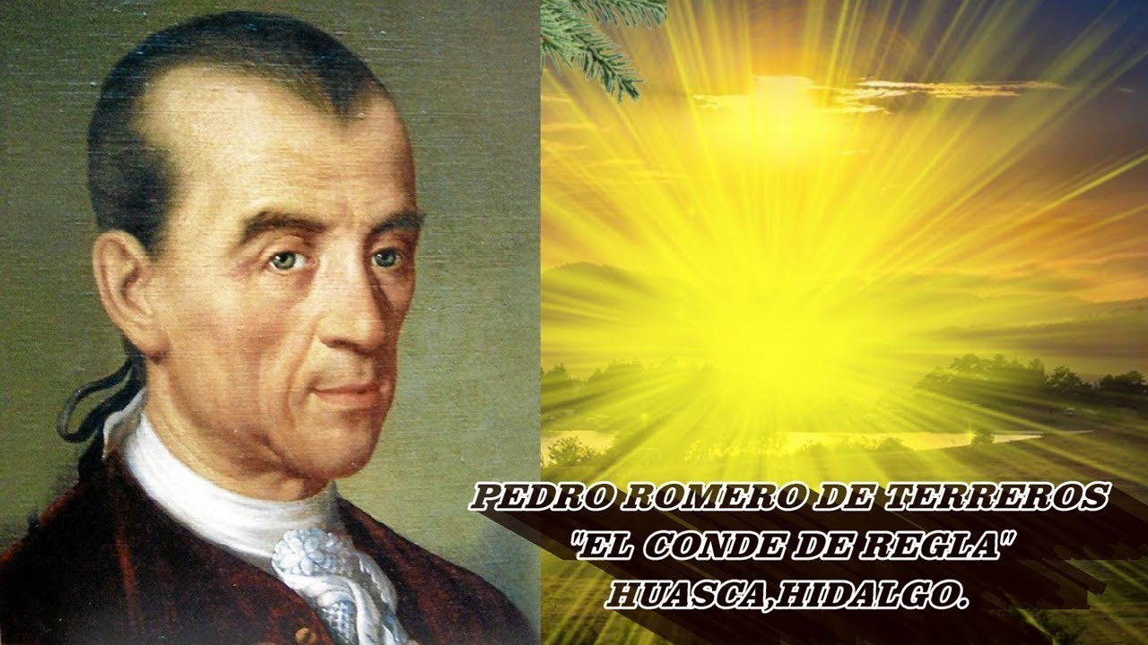 PEDRO ROMERO DE TERREROS / HUASCA HIDALGO / EL HOMBRE MAS ACAUDALADO DE LA NUEVA ESPAÑA