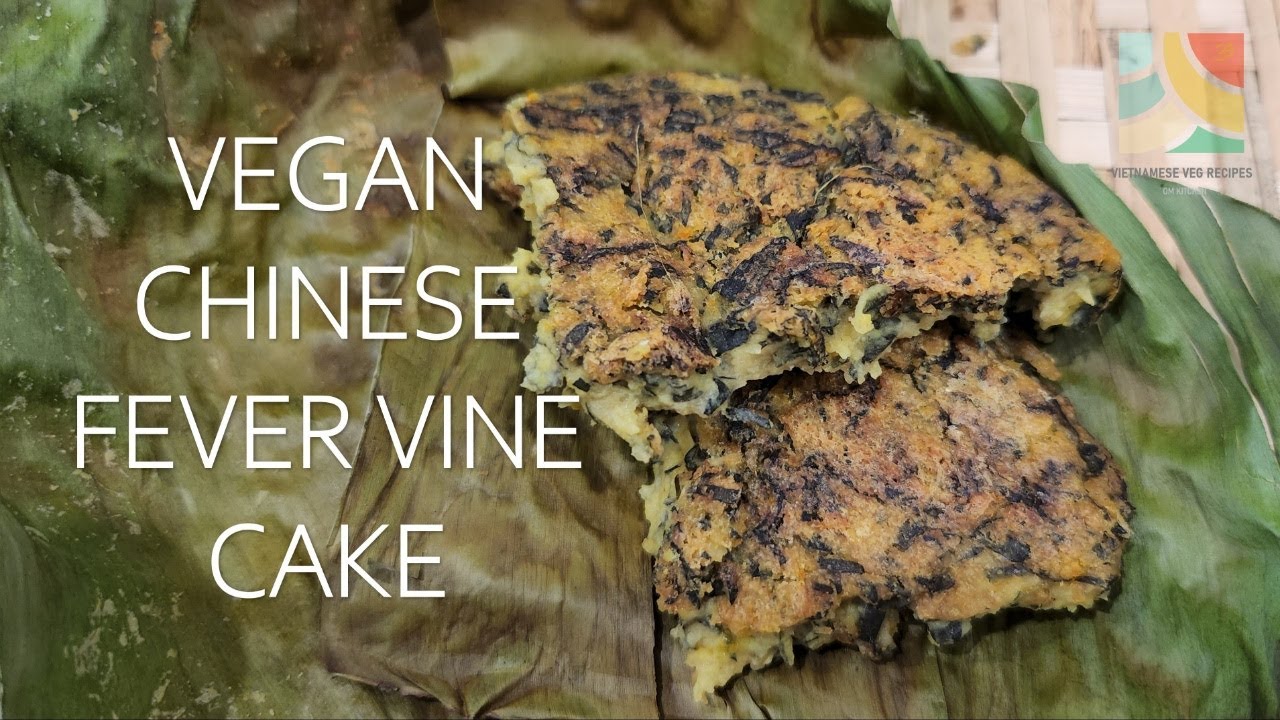 VEGAN CHINESE FEVER VINE CAKE