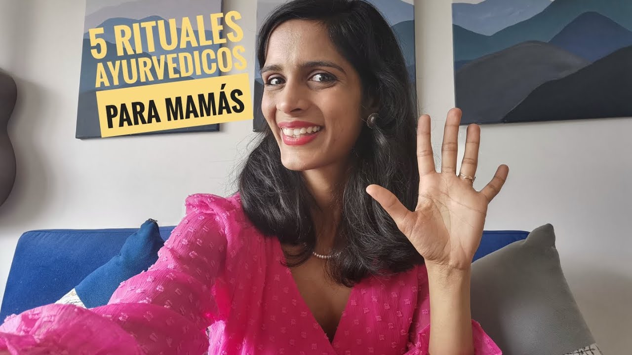 5 rituales ayurvedicos para mamás