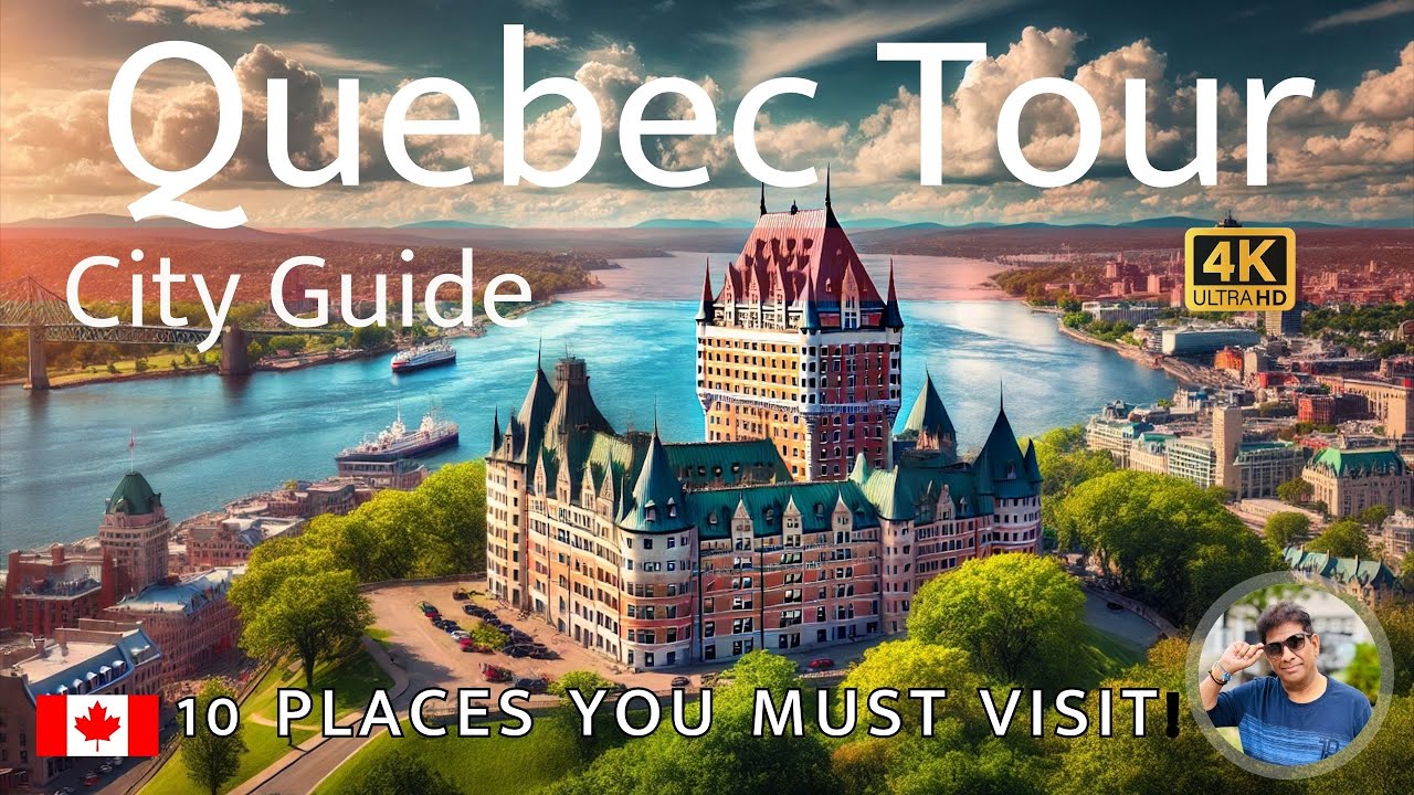 Quebec City Tour Guide 2024 | Canada 🇨🇦 | 10 Attractions of  Quebec | 4K HD Travelog Vlog | bonjour