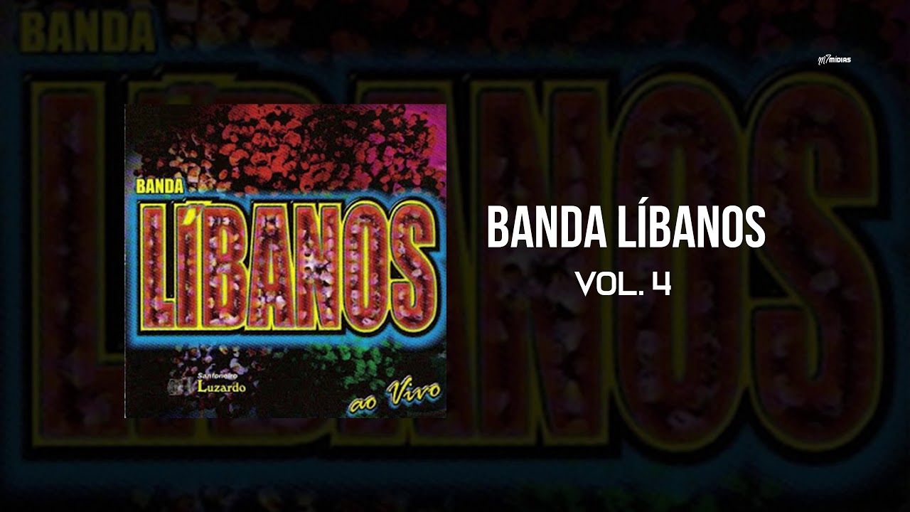 Banda Líbanos - Vol. 4 [Completo]