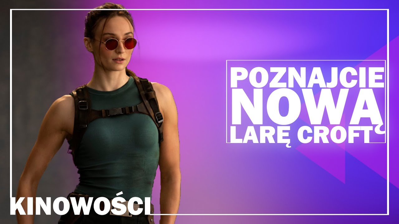 Sophie Turner jako Lara Croft! Rycerz siedmiu królestw! Wielki Marty i Greenland 2 w kinach!