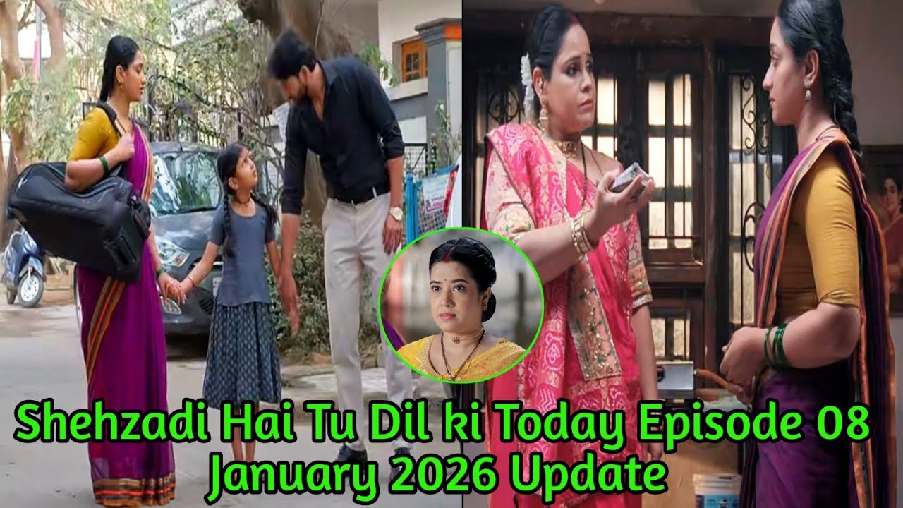 8 January 2026 Shehzadi Hai Tu Dil Ki Today Episode Update || shehzadi hai tu dil ki ||Drama Update 