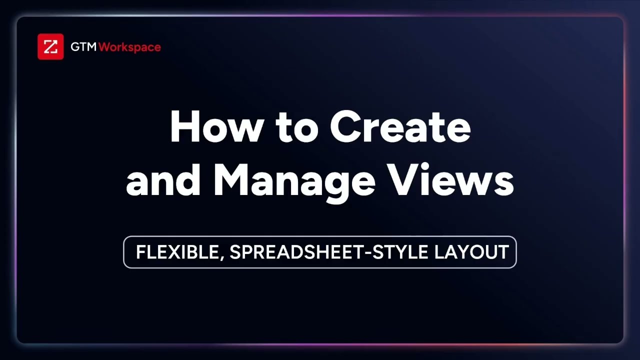 How to Create and Manage Views in ZoomInfo's GTM Workspace