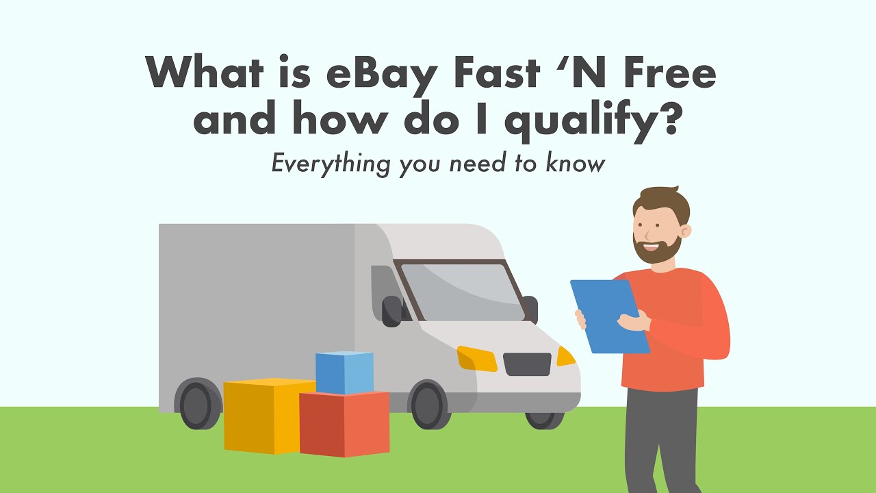 What is eBay Fast &lsquo;N Free and how do I qualify? Everything you need to know