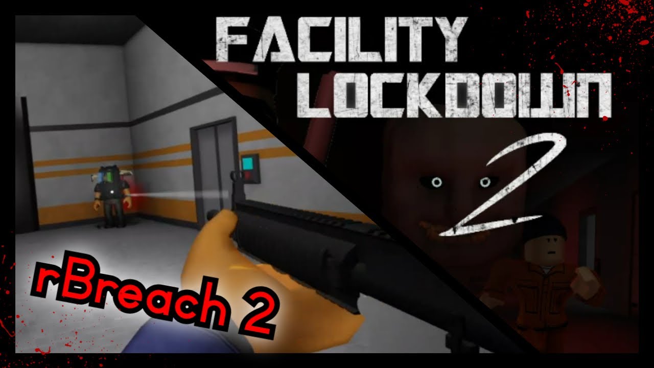 rBREACH 2 AND FACILITY LOCKDOWN 2