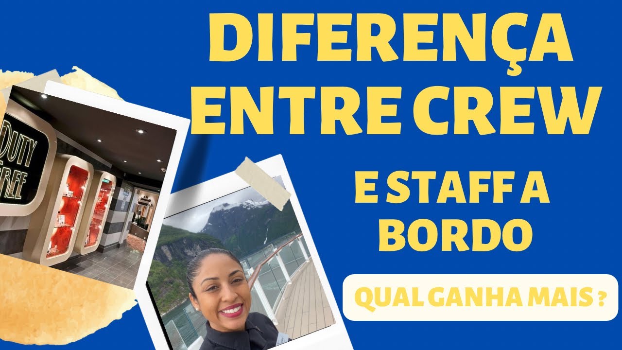 Diferença entre ser crew e ser staff no navio, qual é o melhor?