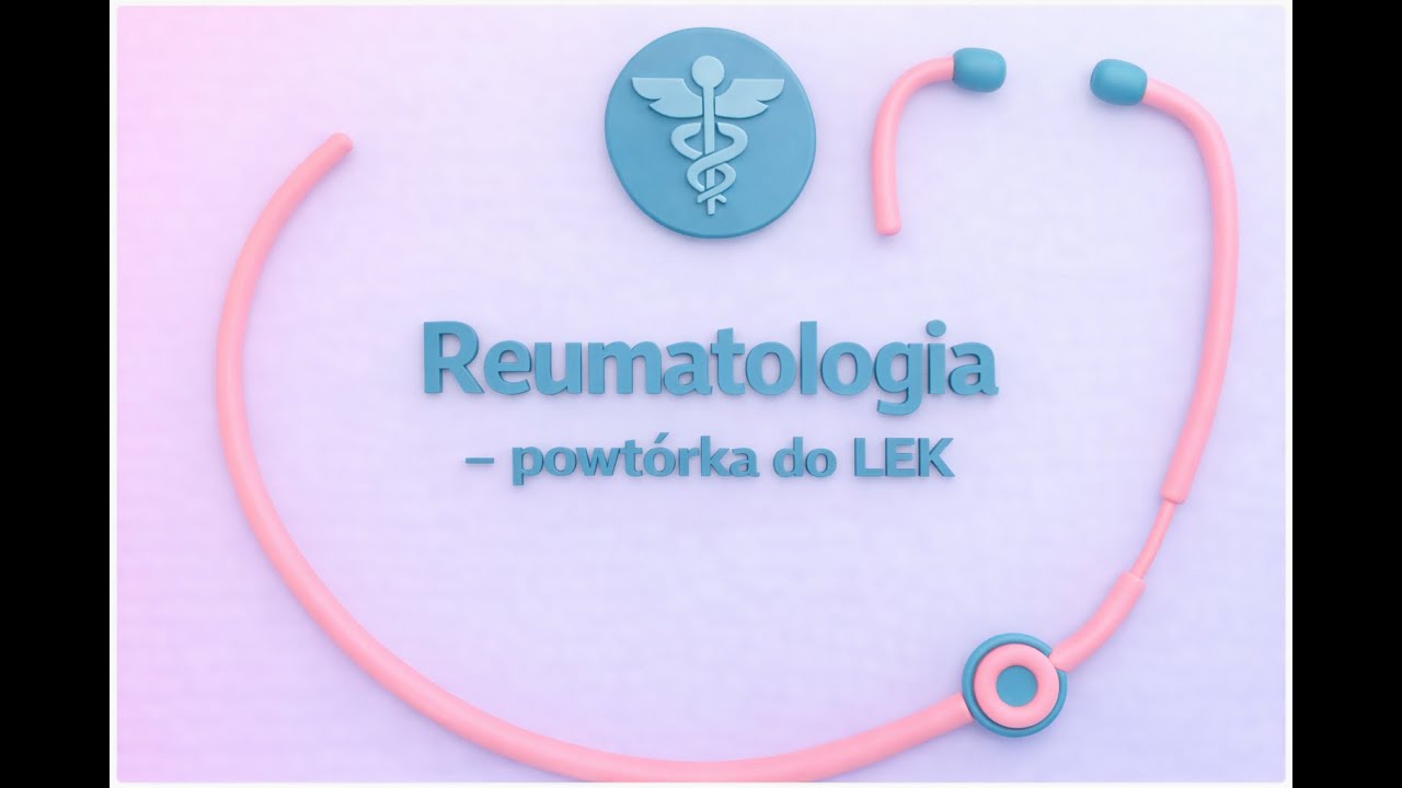 Reumatologia - 1  (powtórka do LEK)