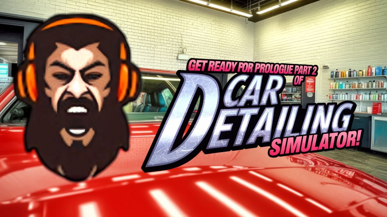 Get Ready for PROLOGUE PART 2 of Car Detailing Simulator!