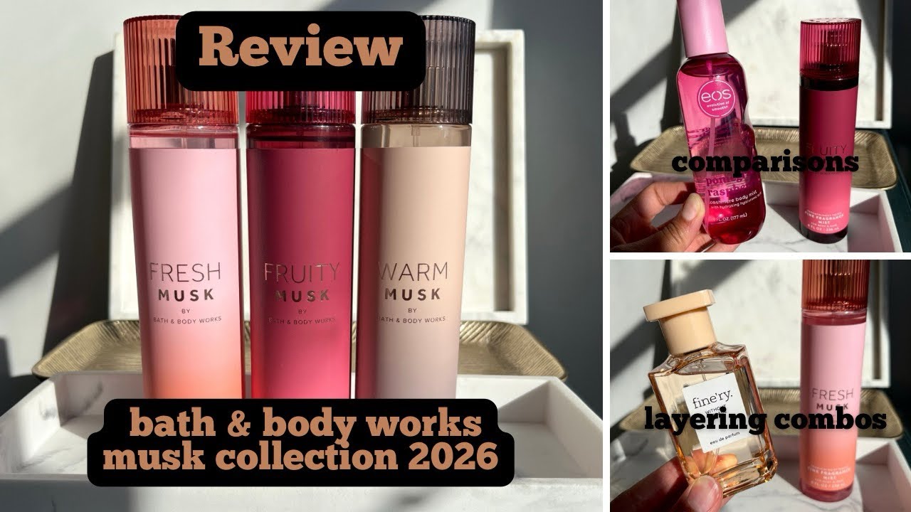 Bath & Body Works Musk Collection 2026 Review - Body Mist Comparisons - Perfume Layering Combos