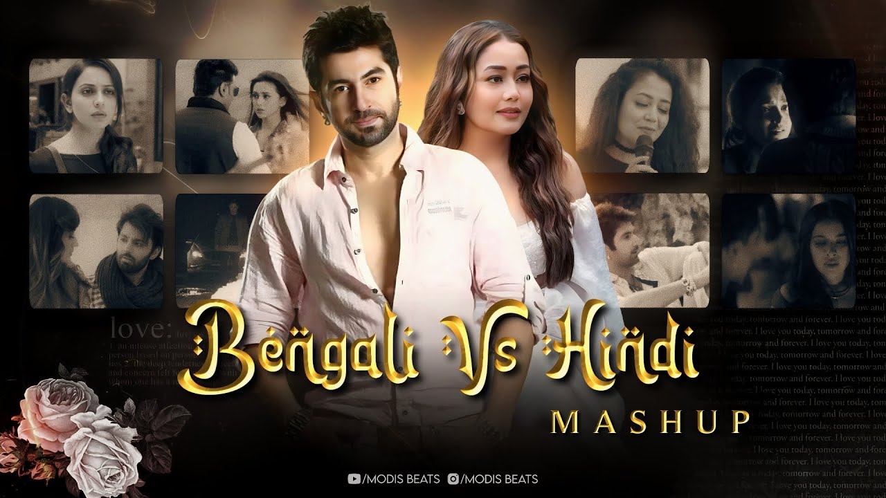 Hindi Vs Bengali - Mashup 2k25 | New Bengali Song | Emotional Mashup | Modis Beats