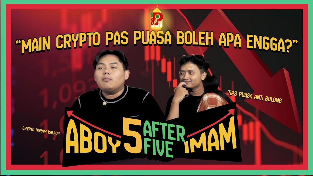 MAIN CRYPTO APAKAH MEMBATALKAN PUASA? | 5 After Five #4