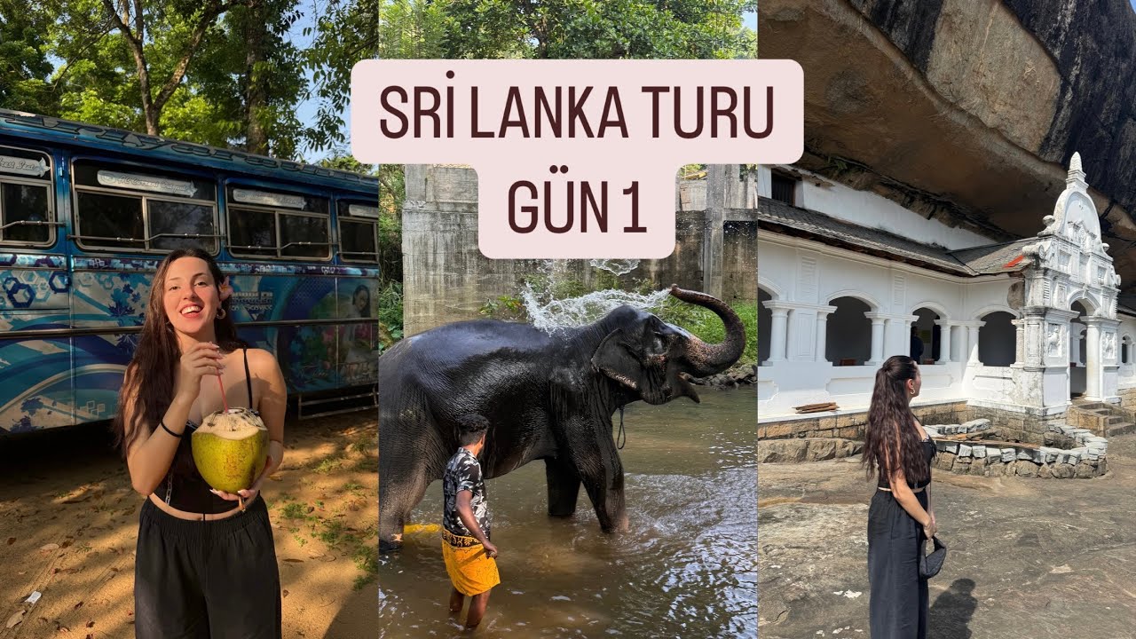 Sri Lanka Turu || Fil Yetimhanesi, Dambulla Mağara Tapınağı ziyaretleri - 1.GÜN