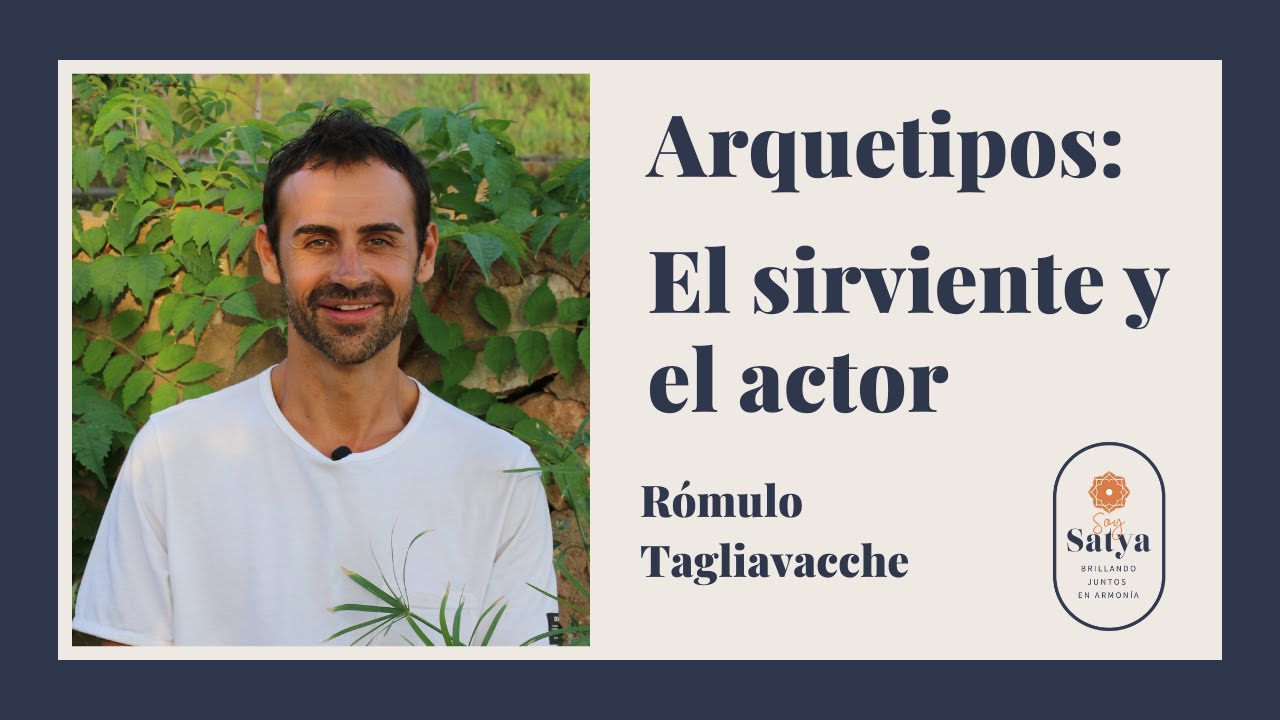 Arquetipos: El sirviente y el actor I Rómulo Tagliavacche
