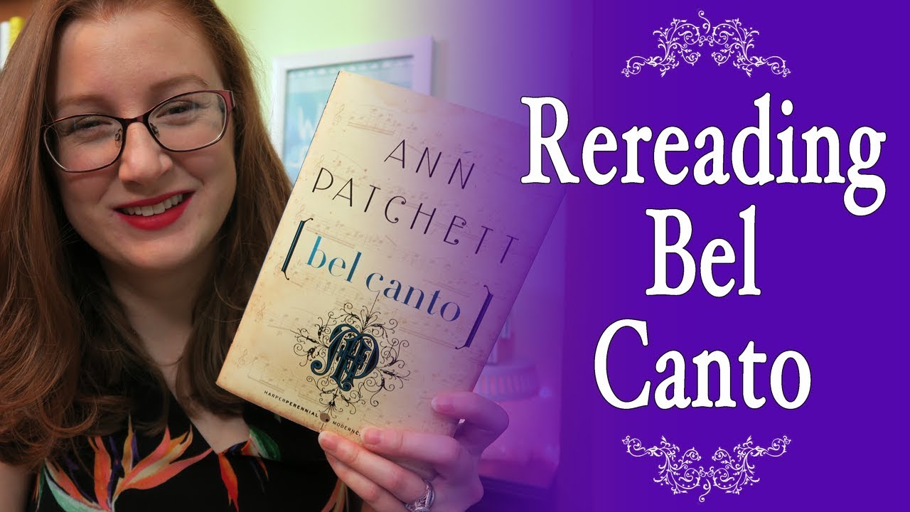 Rereading Bel Canto by Ann Patchett