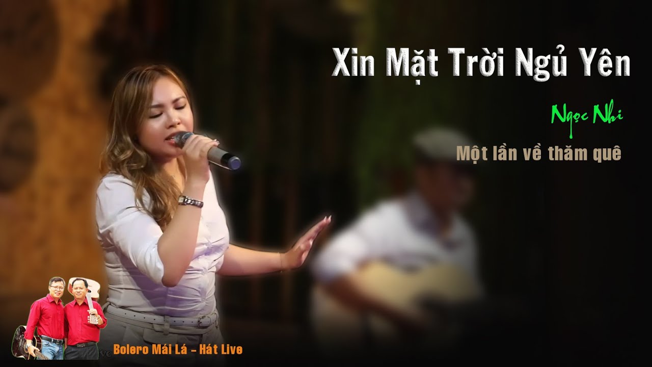 Xin Mặt Trời Ngủ Yên | Ngọc Nhi một lần về thăm quê hát live Bolero Mái Lá