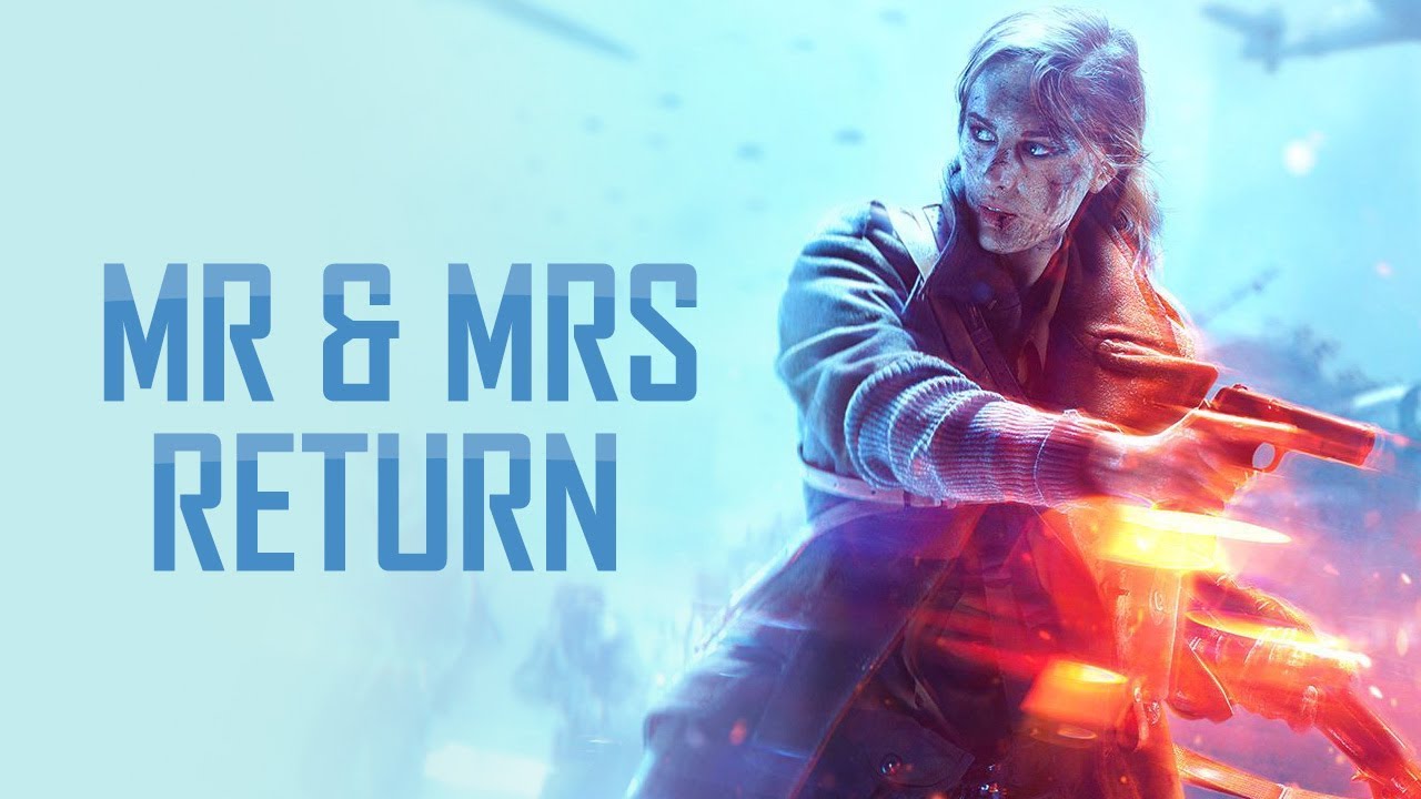 Mr & Mrs Return - Battlefield V (Act Of Defiance - Overexposure)