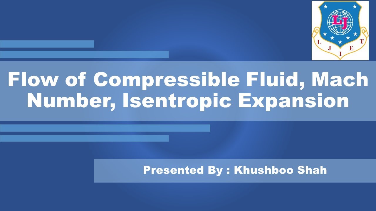 Lec-19 | Flow of compressible fluid, Mach number, Isentropic expansion | Fluid Mechanics