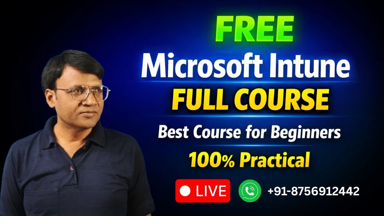 Microsoft Intune Full Course 2026 🔴 LIVE  100% Practical Training  Free Intune Training by ICNT Gyan