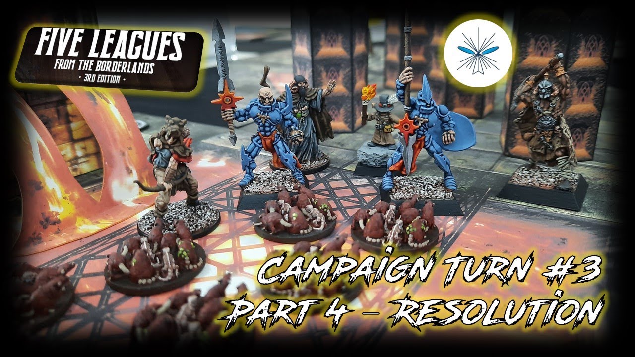 Campaign Turn #3 Part 4 - Resolution Stage - Five Leagues from the Borderlands
