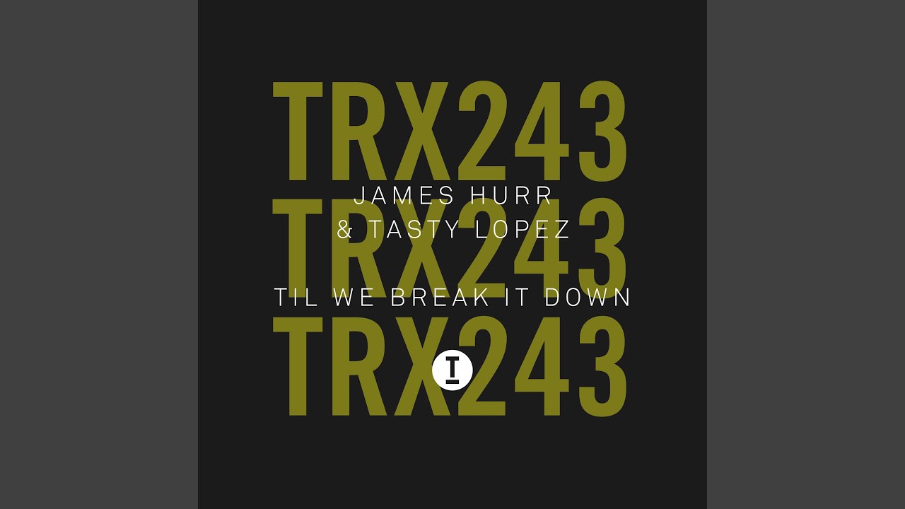 Til We Break It Down