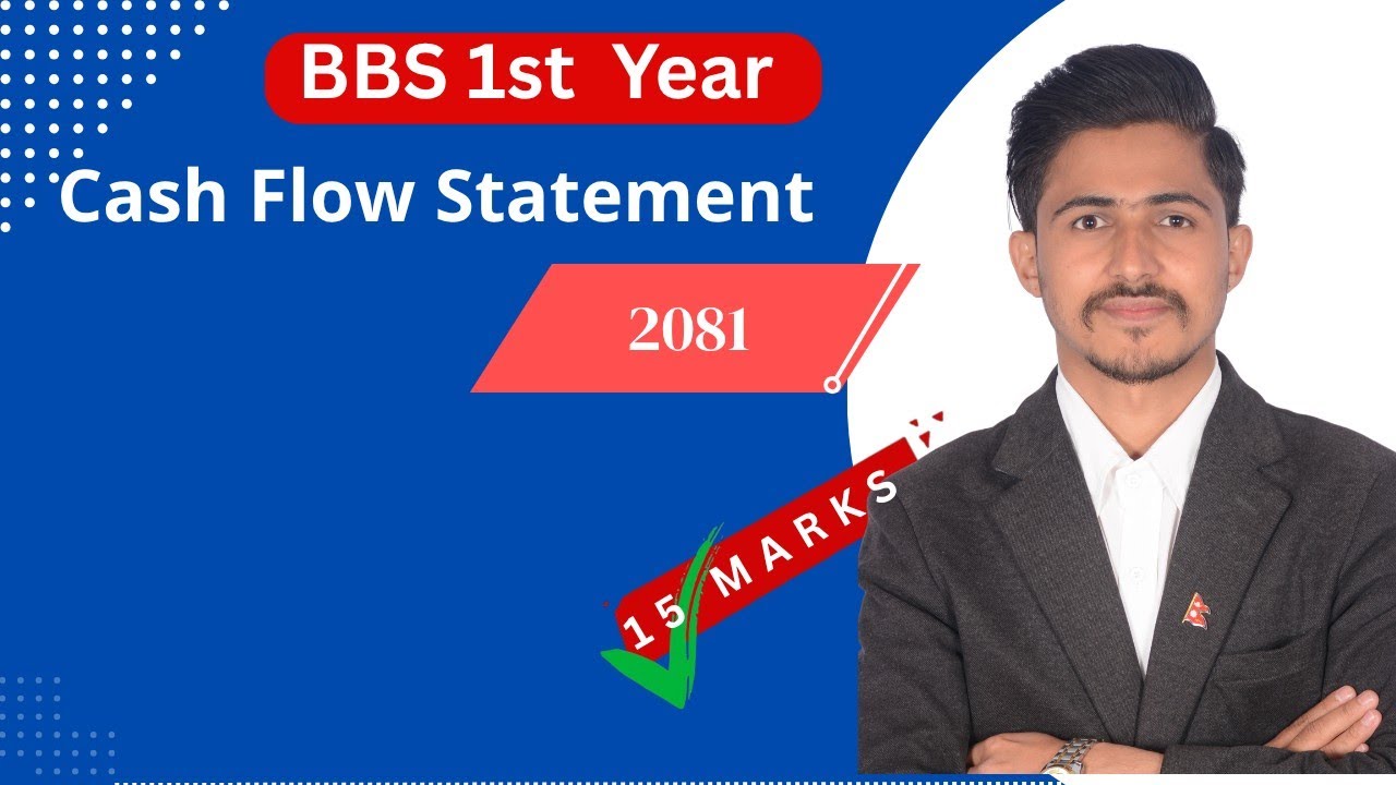 Cash Flow Statement, BBS 1st Year 2081 Question Solution //Cash Flow Statement TU Exam Solution