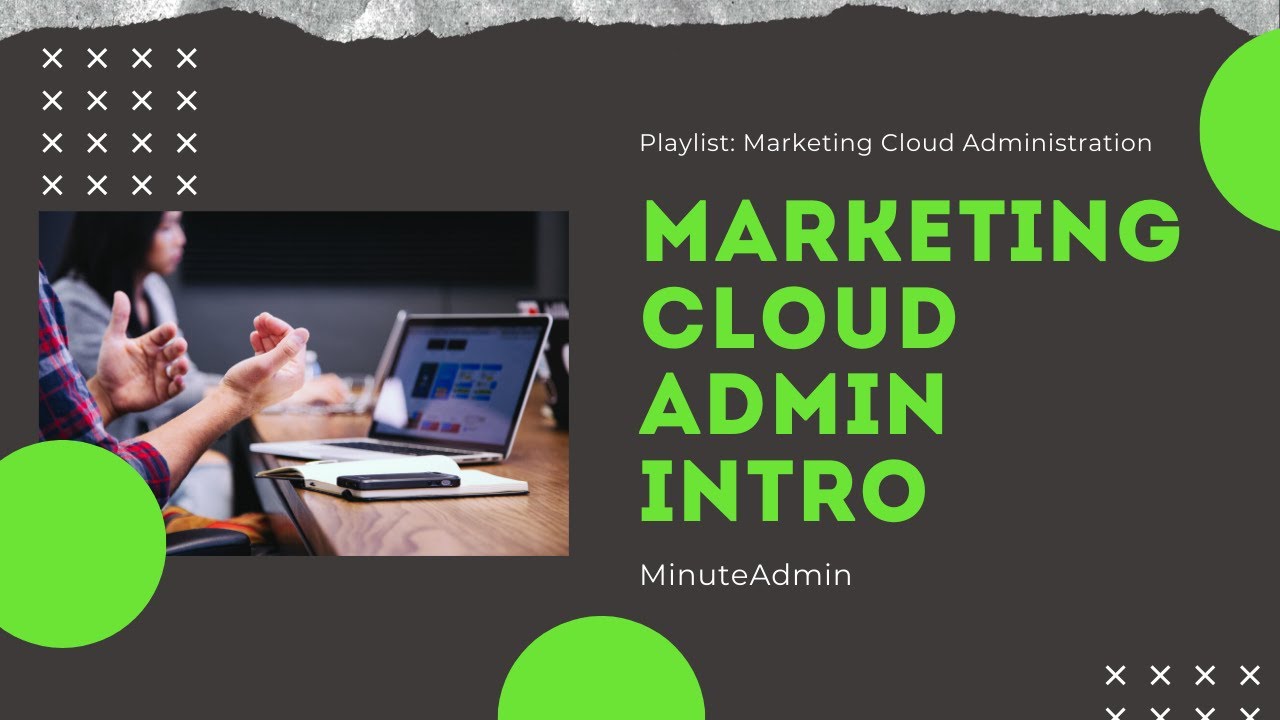 Marketing Cloud Admin Intro