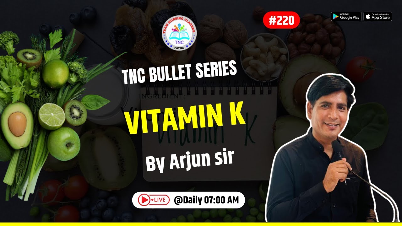 Vitamin K || TNC Bullet Series # 220 || Most Important Topic|| Daily 7.00 AM || NURSING EXAM
