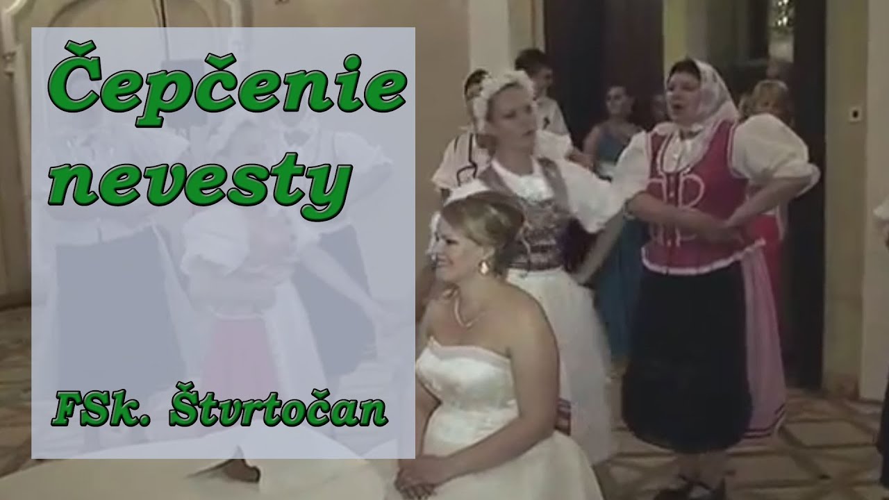 Čepčenie nevesty |  FSk. Štvrtočan