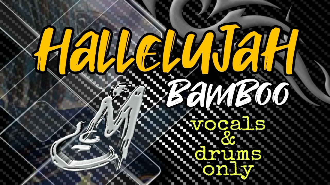 Hallelujah | Bamboo | Vocals & Drums Only