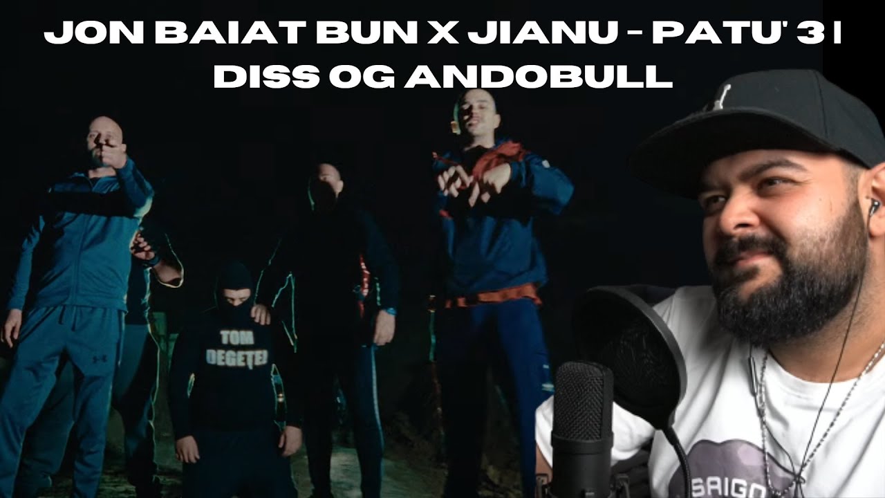 Jon Baiat Bun X Jianu - Patu' 3 | Diss OG AndoBull | REACTIE