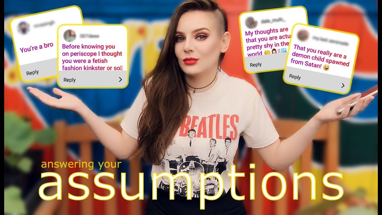 Answering Your Assumptions - Let's Get Real!