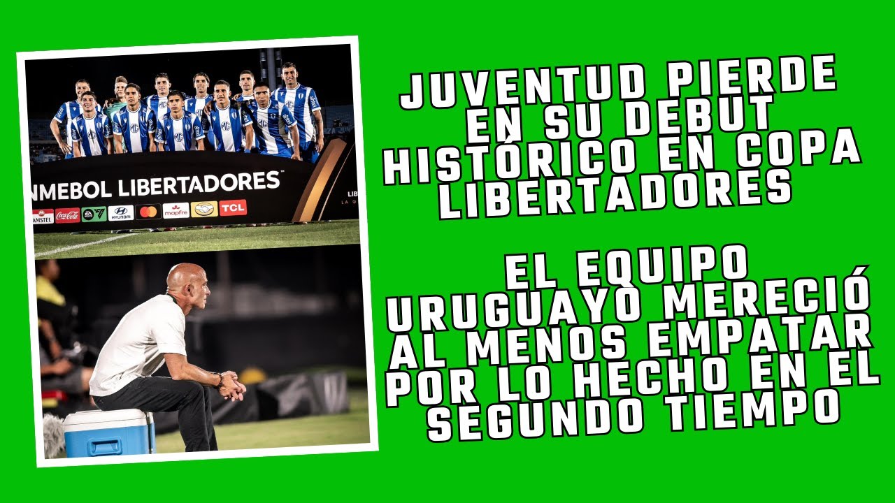 COMENTARIO JUVENTUD 0 UNIVERSIDAD CATÓLICA 1. COPA LIBERTADORES DE AMÉRICA.