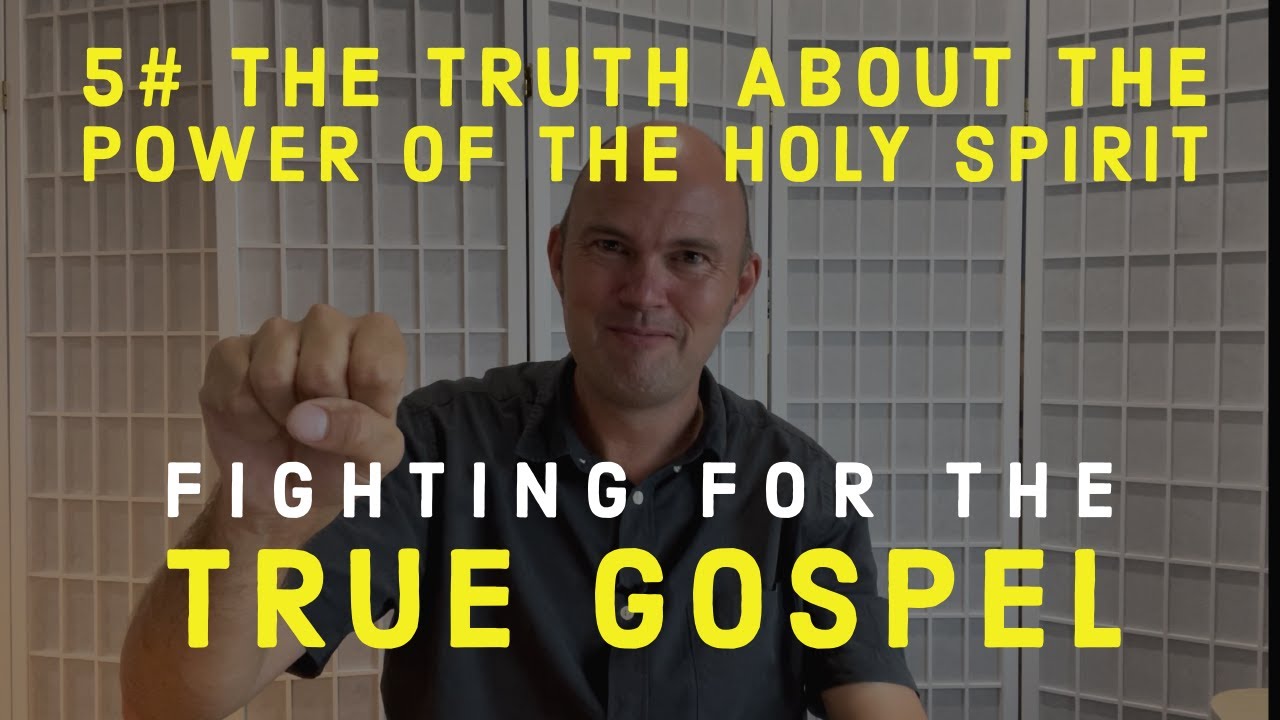 FIGHTING FOR THE GOSPEL - THE TRUTH ABOUT THE POWER OF THE HOLY SPIRIT