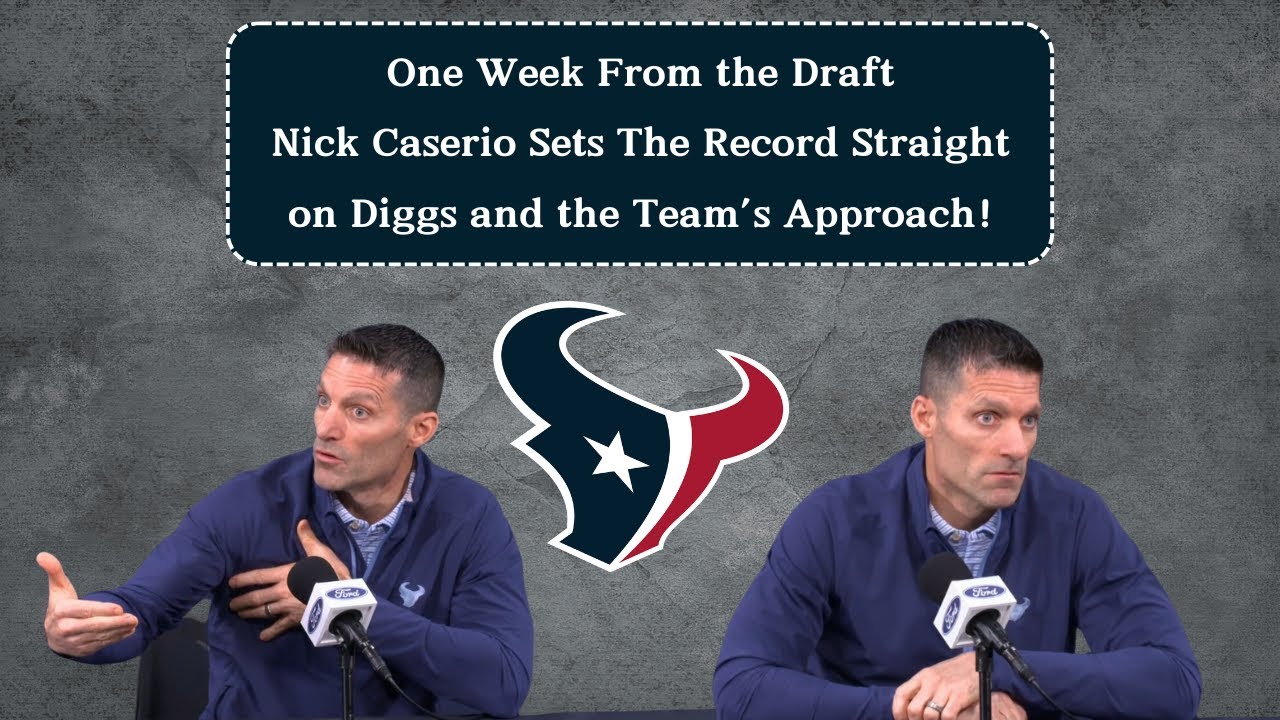 Texans GM Nick Caserio DIGGS in on Stefon and Talks Draft Strategy