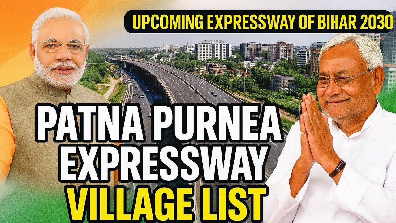 PATNA-PURNIA EXPRESSWAY  Village List Complete | Patna-Purnia Expressway Route Alignment Bihar