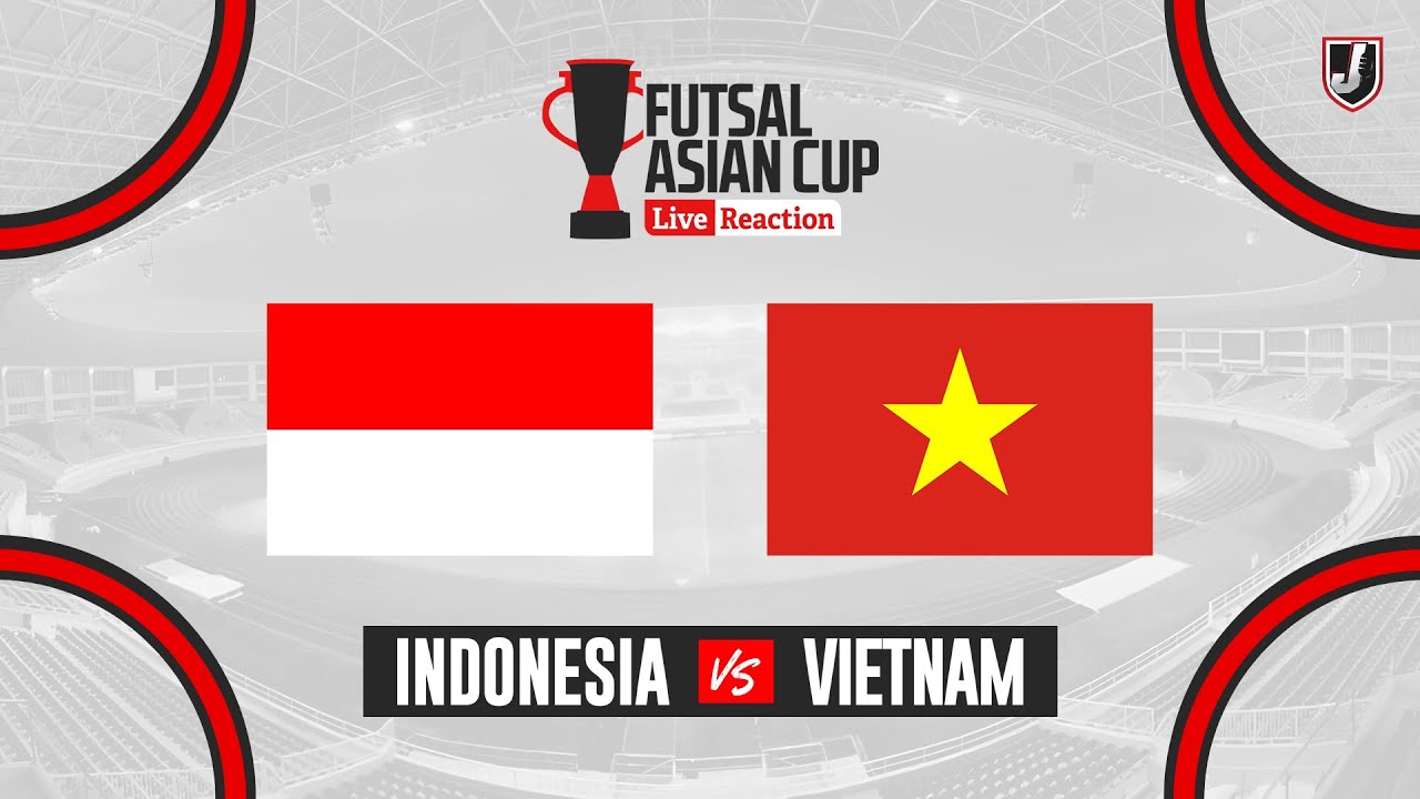 🔴INDONESIA VS VIETNAM - FUTSAL ASIAN CUP 2026 - LIVE REACTION