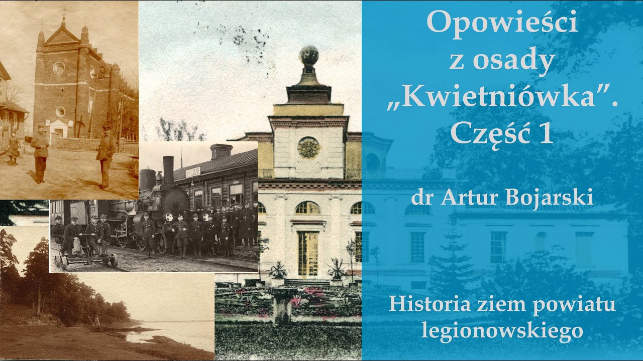 Opowieści z osady Kwietniówka. Część 1 (Muzeum Historyczne w Legionowie)