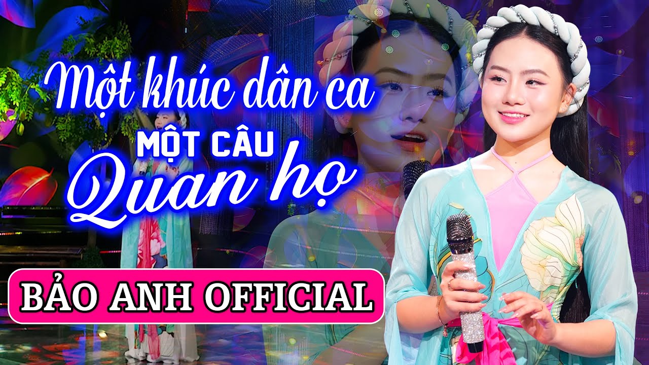 Một Khúc Dân Ca Một Câu Quan Họ - Bảo Anh Offical 🎵Tuyệt Phẩm Dân Ca Làm Say Đắm Triệu Trái Tim