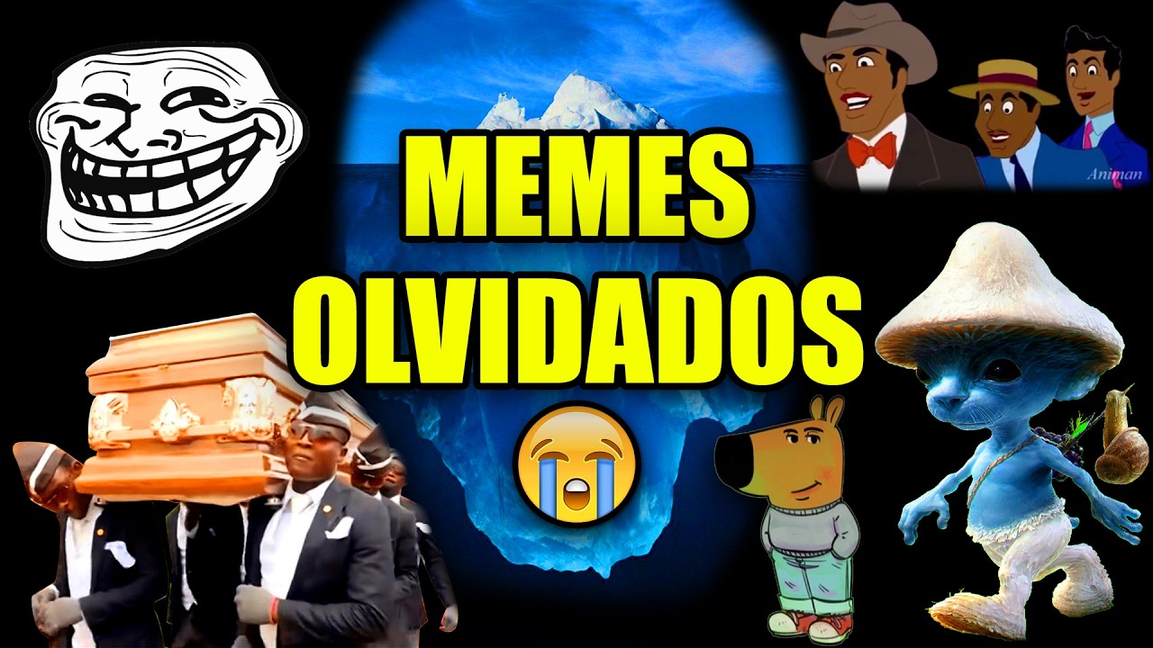 EL ICEBERG DE MEMES OLVIDADOS