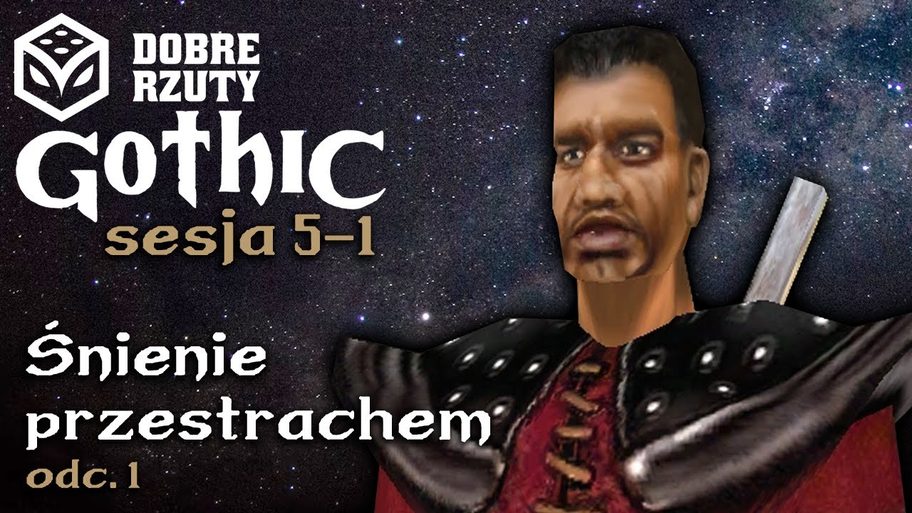 Gothic 1: Gra Fabularna | Sesja 5-1 (1/2)