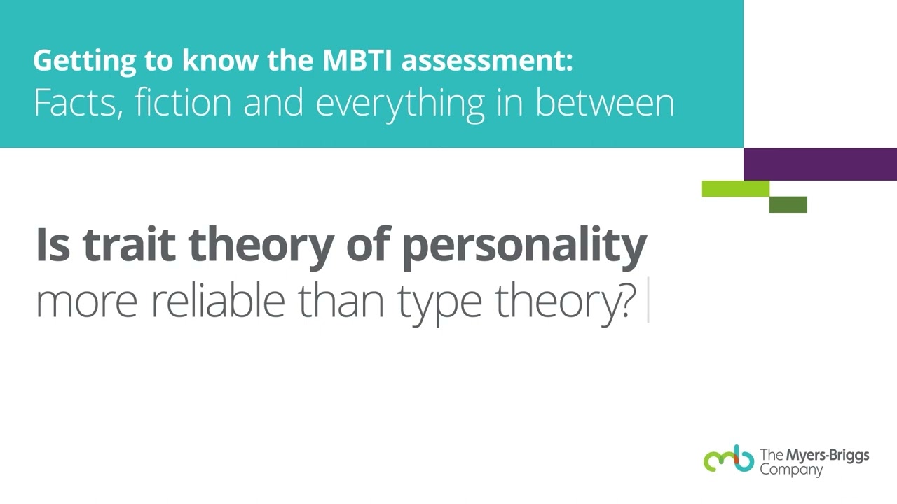 Is trait theory of personality more reliable than MBTI® type theory?