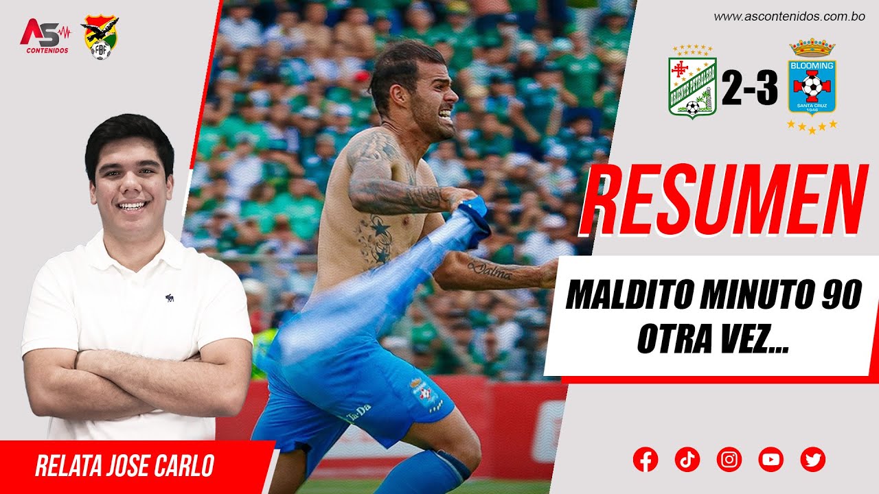 MALDITO MINUTO 90 OTRA VEZ… ORIENTE PETROLERO 2-3 BLOOMING