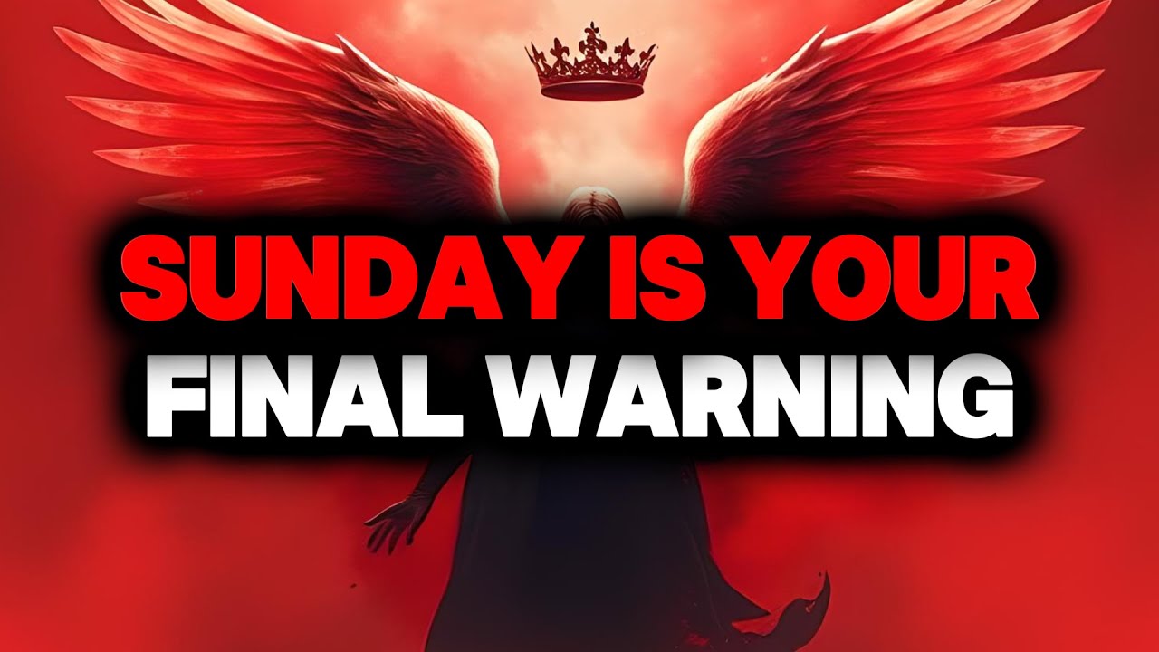 CHOSEN ONE, SUNDAY IS YOUR FINAL WARNING – PAY ATTENTION🌟
