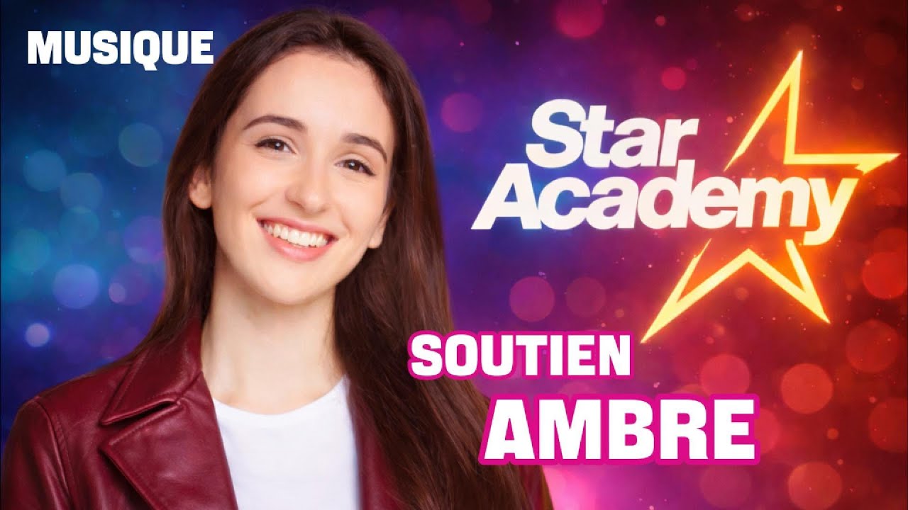 AMBRE |  Liké 👍🙏 ❤️ Chanson Star Academy |  chanson soutien